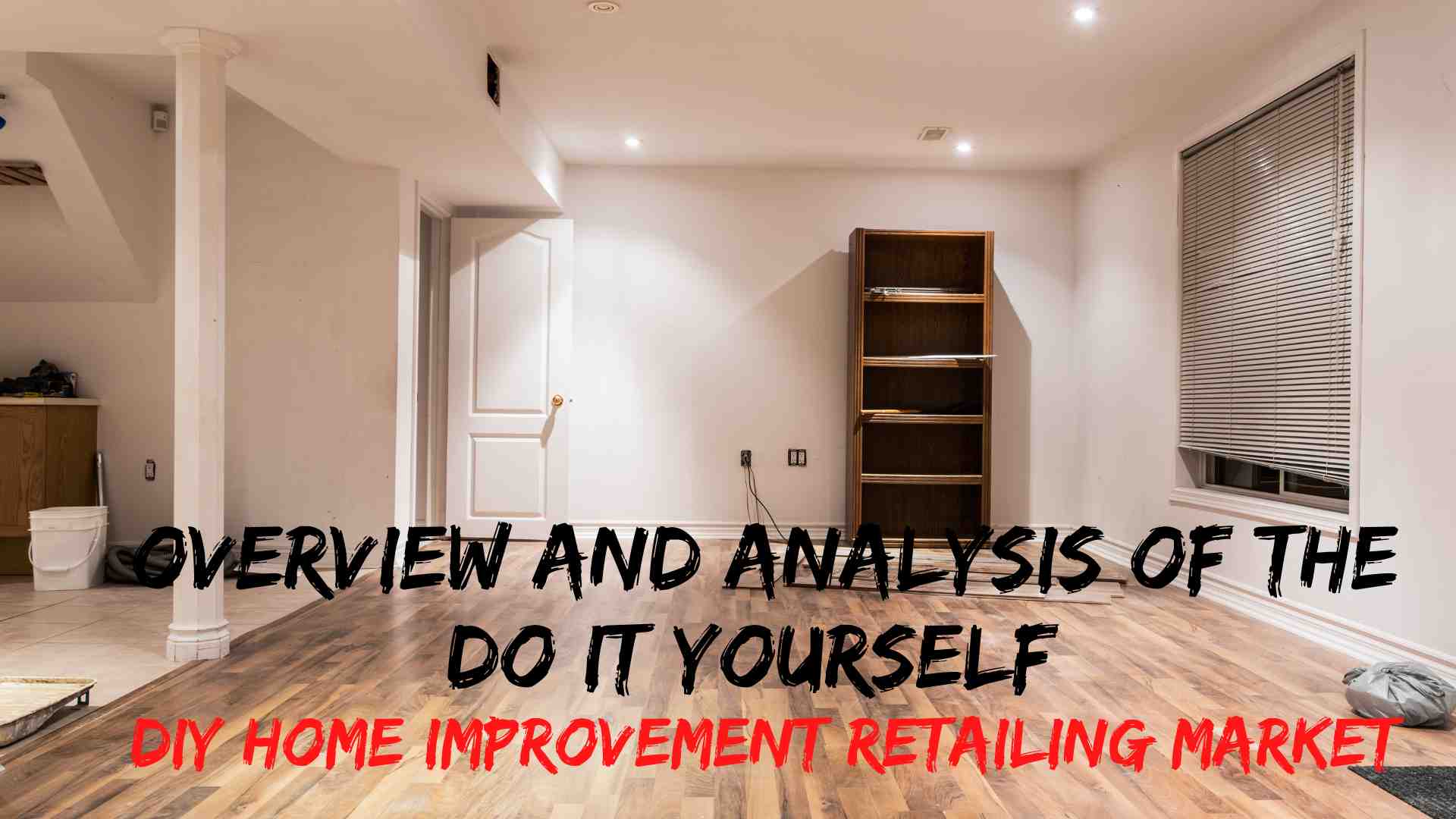 DIY Home Improvement Retailing Market