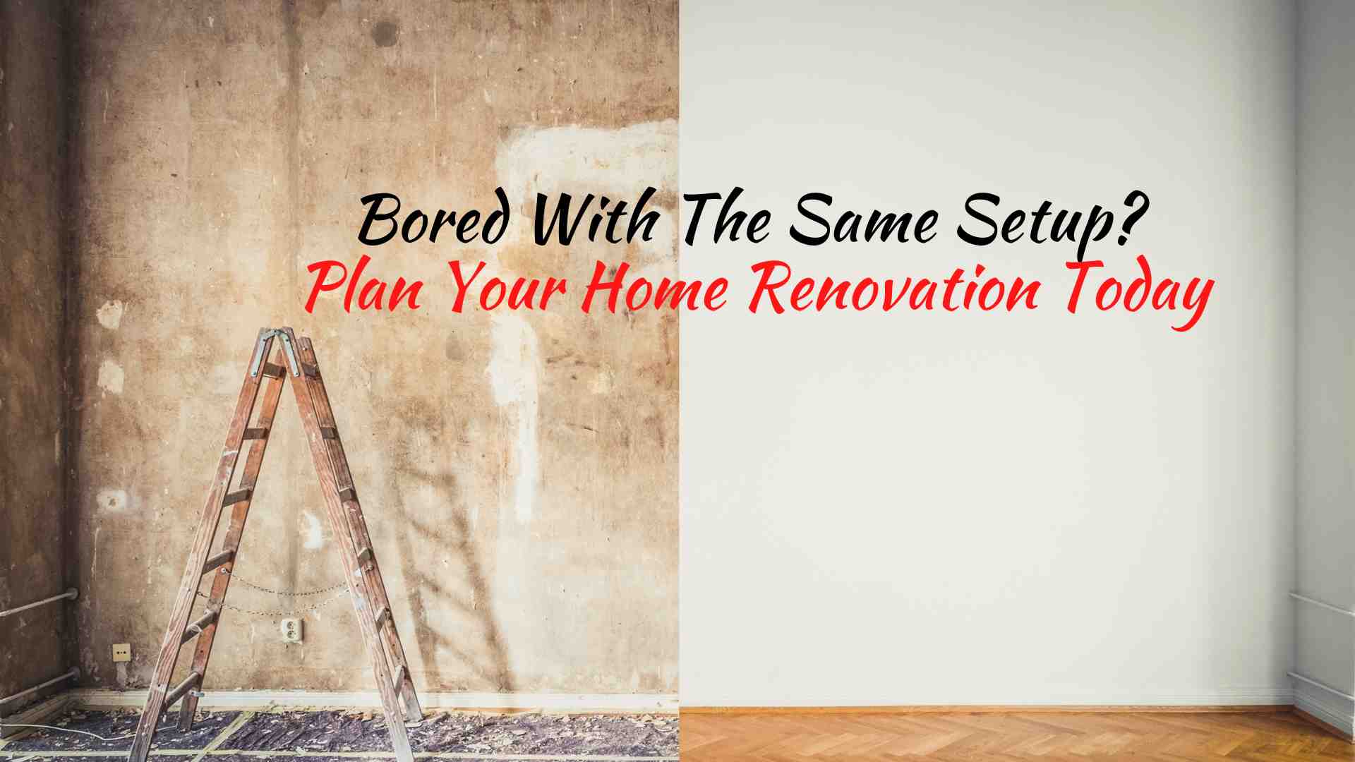 Plan Your Home Renovation Today